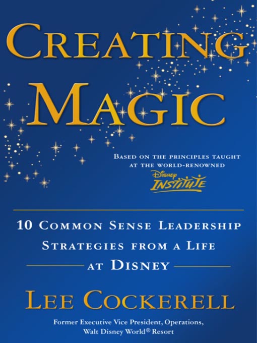 Détails du titre pour Creating Magic par Lee Cockerell - Liste d'attente